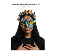 Sobreviviente de Tormentas: Dios no calmó todas mis tormentas, me enseñó a caminar sobre ellas