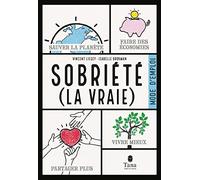 Sobriété (la vraie): Mode d'emploi