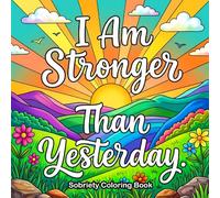 Sobriety Coloring Book: A Simple and Calming Recovery Coloring Book with Inspiring Quotes, Nature Scenes, and Easy Designs for Stress Relief and Healing