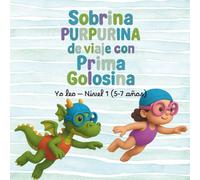 Sobrina Purpurina de viaje con Prima Golosina: Yo leo - Nivel 1 (5-7 años) | Frases cortas y letra grande