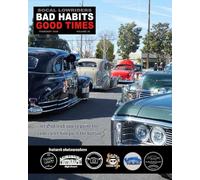 SOCAL LOWRIDER BAD HABITS GOOD TIMES Vol.36: by Joseph Chavez FEBRUARY 2026
