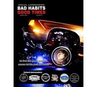 SOCAL LOWRIDER BAD HABITS GOOD TIMES Vol.37: by Joseph Chavez MARCH 2026