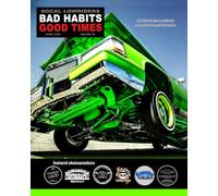 SOCAL LOWRIDER BAD HABITS GOOD TIMES Vol.38: by Joseph Chavez APRIL 2026