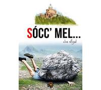 Socc’mel... che sfiga!