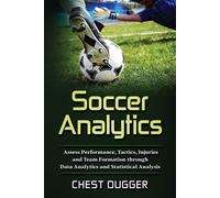 Soccer Analytics: Assess Performance - Dugger Chest