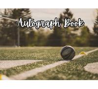 Soccer Autograph Book: Save Signatures and Photos of Soccer/ Football Players, Teammates, or Coaches. 100 Pages. For Games, Matches, Tournaments, or Signing Events. Gift for Kids or Adults.
