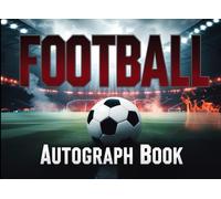 Soccer Autograph Book: Save Signatures and Photos of Soccer/ Football Players, Teammates, or Coaches. 100 Pages. For Games, Matches, Tournaments, or Signing Events. Gift for Kids or Adults.