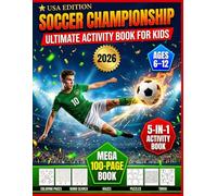SOCCER CHAMPIONSHIP Activity Book for Kids 2026: Ultimate Activity Book for kids with Coloring Pages, Puzzles, Mazes, Word Search, The World Cup 2026 USA, Canada Mexico Facts ( USA Edition)