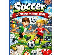 Soccer Coloring & Activity Book: Soccer Coloring and Activity Book for Kids Ages 5-12 with Puzzles, Mazes, Word Search, and Fun Soccer Games
