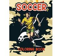 Soccer Coloring Book: coloring pictures of Soccer players from all over the world