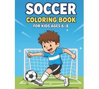 Soccer Coloring Book: Featuring Players, Gear, game scenes, and Celebrations