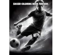 Soccer Coloring Book For Kids: Aged 6-12 Footbal Activity book, Design and Color every page