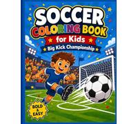 Soccer Coloring Book for Kids: Big Kick Championship