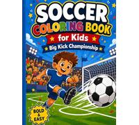 Soccer Coloring Book for Kids: Big Kick Championship