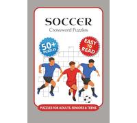 Soccer Crossword Puzzles: Crossword Puzzles with Easy to Read Print about Soccer, Sports, Teams and More I 6x9 inches, 120 pages I 50+ Puzzles … Great Gift for Soccer Lovers or Sports Enthusiasts