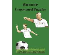 Soccer Crossword Puzzles: Crossword Puzzles with Easy to Read Print about Soccer, Teams, Stadiums and More 6x9 inches, 120 pages, 50+ Puzzles,... Gift for Vacations, Holidays and Free Times