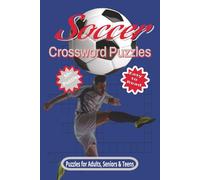 Soccer Crossword Puzzles: Easy to Read Print featuring Team, Slang, Mascots and More | 6x9 inches, 120 pages | 50+ Puzzles | Gifts for Travel, Holidays, Calm and More.