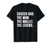 Soccer Dad Funny The Man The Wallet The Legend Maglietta