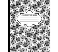 Soccer Futbol Composition Notebook: Soccer Journal 8x10 Lined Pages