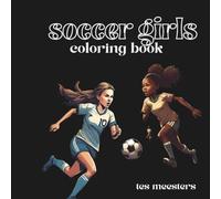 soccer girls: coloring book