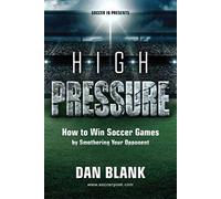Dan Blank Soccer iQ Presents... High Pressure (Tascabile)