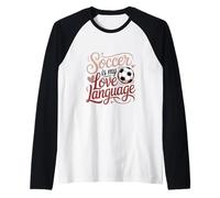 Soccer Is My Love Language Player Ball Design Grafico per Tifosi Maglia con Maniche Raglan