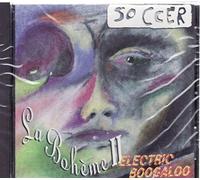 Soccer - La Boheme: Electronic Boogaloo