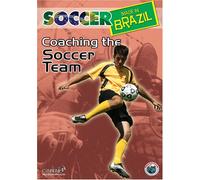 Soccer Made in Brazil: Coaching the Soccer Team