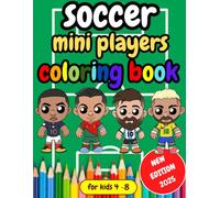 Soccer Mini Players Coloring Book : For kids Ages 4-8