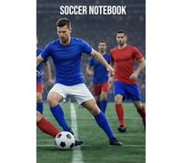 Soccer Notebook: Lined Notebook for Soccer Players, Fans, Coaches & Sports Notes