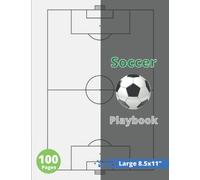Soccer Playbook: 8.5x11" 100 Pages | Blank Field Diagrams Notebook For Professional & Beginner - Coaching Planner Play Book Journal Gifts For Players ... Plays, Drills, Tactics and Strategie