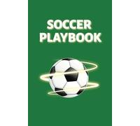 Soccer Playbook: Soccer Tactical Notebook | Soccer Coach Notebook Journal with Field Diagrams and Notes