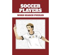 Soccer Players Word Search Puzzle Book: Loads of Soccer Players with Easy to Read Print | Find 350+ Players | Challenging for all Ages 10+