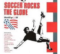 Soccer Rocks the Globe - World Cup USA 94