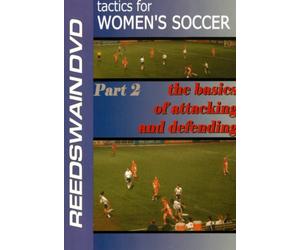 Soccer - Tactics for Women's Soccer - Basic Tactics of Attacking and Defending