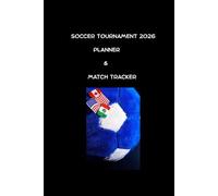 Soccer Tournament 2026 Match Tracker: Match Predictions, Score Sheets, Team Notes and Tournament Memories