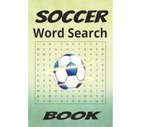 Soccer Word Search Book: Designed Soccer-Themed Puzzles to Test Your Brain as You Have Fun | 50+ Puzzles | 6x9 Inches| Great Gift Idea