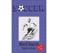 Soccer Word Search Book: Word Search Book for Soccer Enthusiast- Soccer Balls, Cleats, Goals, and More (6x9 inches, 50+ Puzzles, 110 pages) Ideal ... Birthdays, Vacations, and Lounge Time