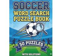 Soccer Word Search for Kids Ages 8-12: 50 Fun Puzzles With Solutions (8.5 x 11)