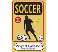Soccer Word Search Puzzle Book: 50+ Fun Soccer-Themed Puzzles with Solutions | Activity Book for Kids, Soccer Fans, Sports Brain Games and More…Teens & Adults |111 Pages, 6x9 inches