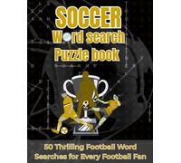 Soccer word search puzzle book: 50 thrilling word searches with trivia questions for every football fan | 8.5×11 inches, 88 pages | A perfect gift for ... relaxing at home or just for a brain workout
