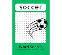 Soccer Word Search Puzzle Book: Word Searches with Easy to Read Print about Soccer, Football, Sports, and More | 6x9 inches, 111 pages | 50+ Puzzles ... Gift for Vacations, Holidays and Free Times