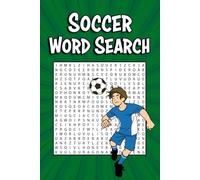 Soccer Word Search Puzzle Book: Word Searches with Easy-to-Read Print Featuring Iconic Stadiums, Legendary Teams, Famous Players, and More | 6x9 ... Vacations, Relaxation, and Puzzle Lovers!