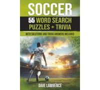 Soccer Word Search Puzzles + Trivia Challenge: 55 Quick-Win Puzzles (Only 9 Words Each!) + Match-Day Trivia - Easy Read Print, 6×9 inches, Great for ... Teens & Adult Fans, Full Answer Keys Included