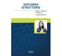 Soccorso istruttorio negli appalti pubblici. Con WebApp - Berloco Rosamaria