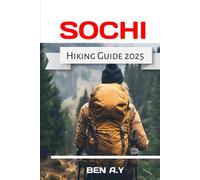 Sochi Hiking Guide 2025