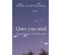 social anxiety journal: A private space to write down your thoughts, feelings and everyday experiences