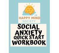 Social Anxiety Quick Start: Brave in Small Steps: A gentle workbook for kids and teens to understand social anxiety, calm their worries, and take brave steps in everyday life