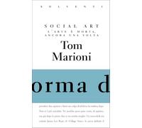 Social Art. L'arte è morta, ancora una volta. Ediz. limitata