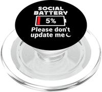 Social Battery 5% Please Don’t Update Me Introvert Humor PopSockets PopGrip per MagSafe